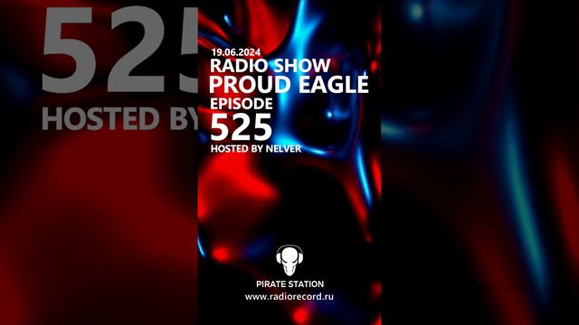 Nelver - Proud Eagle Radio Show #525 ... #shorts