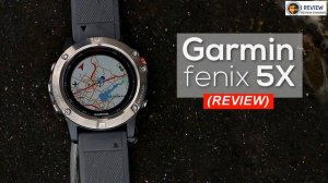 Garmin Fenix 5X review