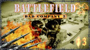 BATTLEFIELD: BAD COMPANY 2 #13 (PS3) IN 2022 Arica harbor - Conquest Multiplayer