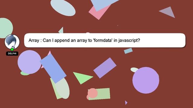 Array : Can I append an array to 'formdata' in javascript?