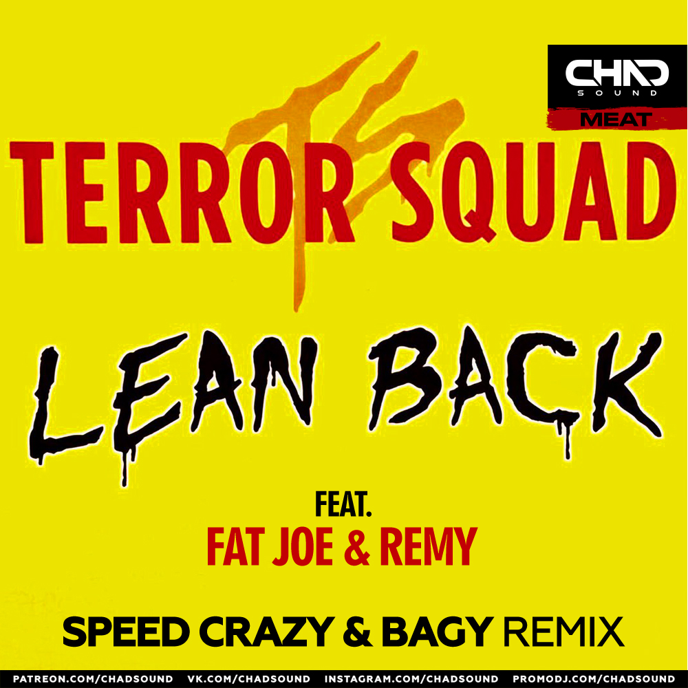 Terror Squad feat. Fat Joe, Remy Ma - Lean Back (Speed Crazy & Bagy Extended Mix)