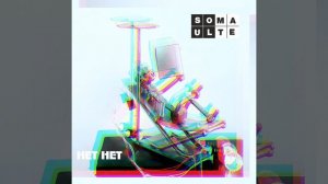 SOMA ULTE - HET, HET (2024)