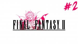 Прохождение Final Fantasy II #2  ➤ Сид