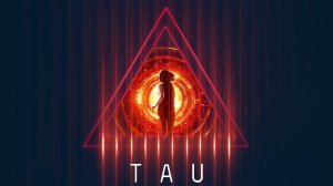 Тау - Русский трейлер (HD)