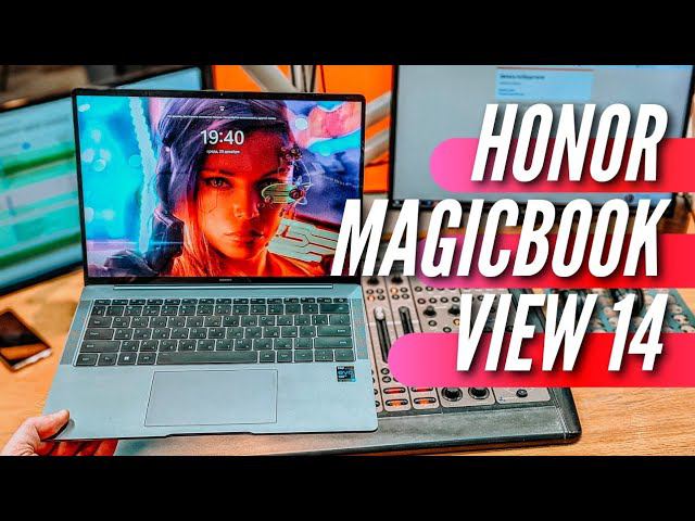 В 2022 с Новым Ноутбуком HONOR MAGICBOOK VIEW 14. Опыт использования