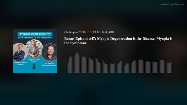 Bonus Episode #47: Myopic Degeneration is the Disease, Myopia is the Symptom смотреть онлайн