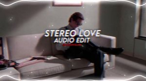 _Stereo_Love__Slowed___Edward_Maya___Edit_Audio___AudioWizard