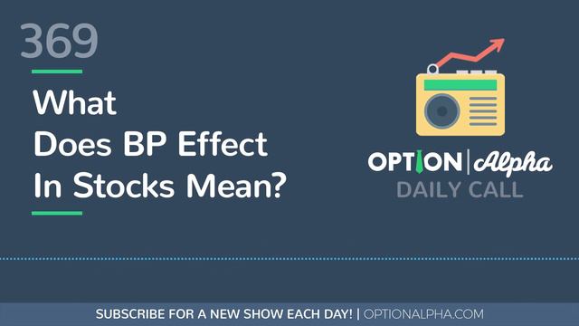 What Does BP Effect In Stocks Mean? [Episode 369] смотреть онлайн