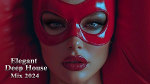 Elegant & Deep House Mix 2024