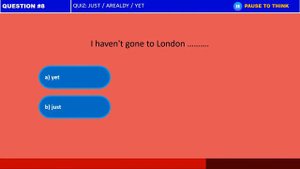 Quiz - Just _ Already _ Yet