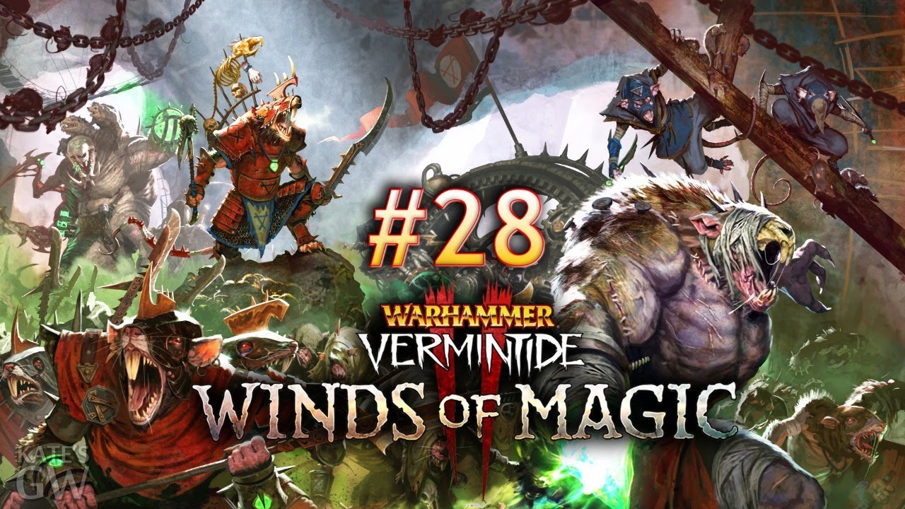 СТРИМ ➤Warhammer_ Vermintide 2 - Winds of Magic - ФАНИМСЯ В КООПЕРАТИВЕ. - Part 28