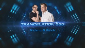 Alaks - TRANCELATION 555_XiJaro & Pitch (28_06_2024)