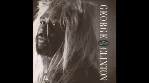 George Clinton - Why Should I Dog You Out?