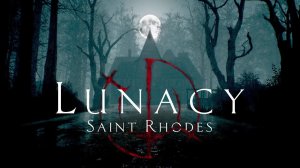 НАСЛЕДИЕ ДОМА С ПРИВИДЕНИЯМИ ᐅ  Lunacy: Saint Rhodes #2