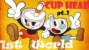 Играю за кружку/ Cup Head:Прохождение