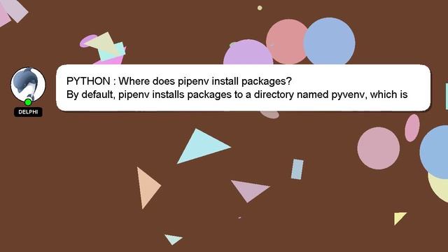 PYTHON : Where does pipenv install packages? смотреть онлайн