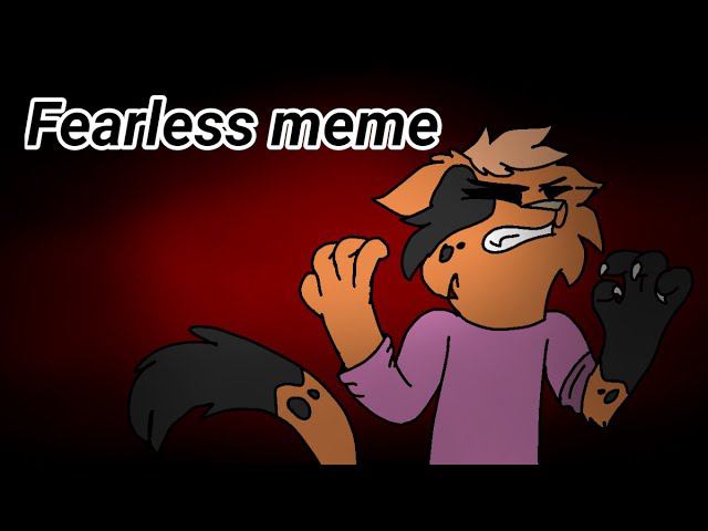 Fearless meme(FlipaClip) смотреть онлайн