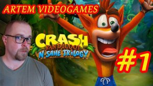 Crash Bandicoot N. Sane Trilogy. Прохождение #1