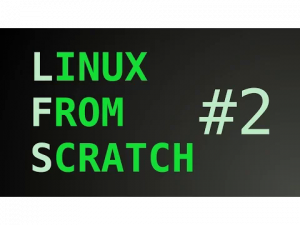 Linux From Scratch #2 - Бой продолжается