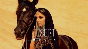 Desert Music - Ethnic & Deep House Mix 2023 [Vol.23]