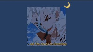 chasing after the stars with senku ishigami: a playlist