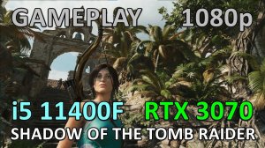 i5 11400F + RTX 3070 / SHADOW OF THE TOMB RAIDER / GAMEPLAY