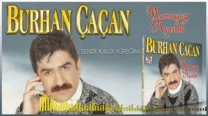 Burhan Çaçan - Sende Kaldı Yüreğim