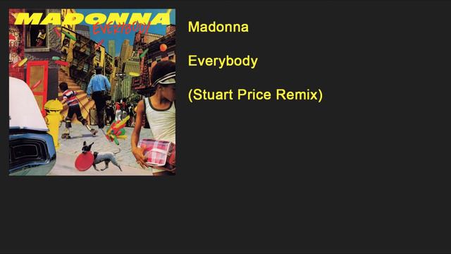 Madonna - Everybody (Stuart Price Remix) смотреть онлайн