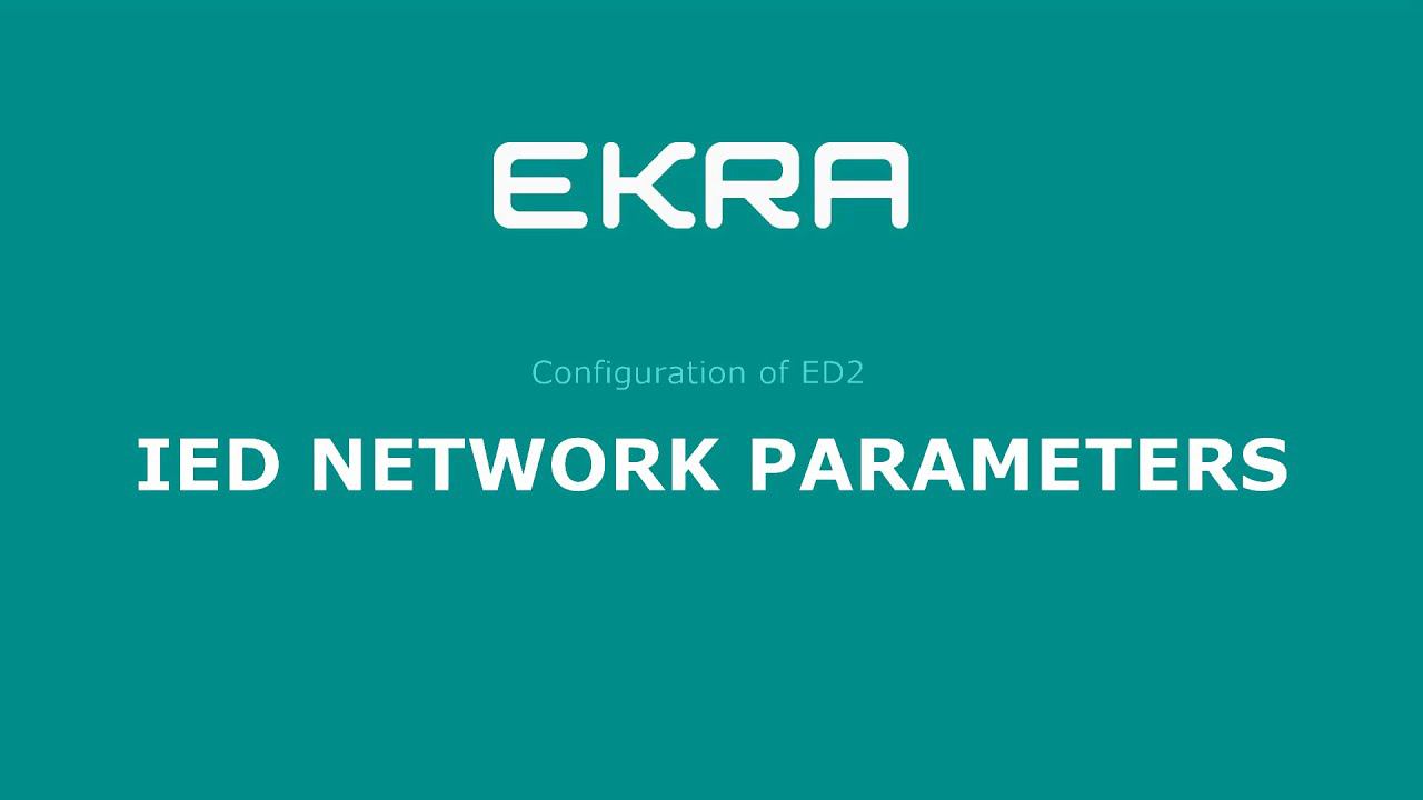 EKRA ED2. Configuration 13. IED network parameters