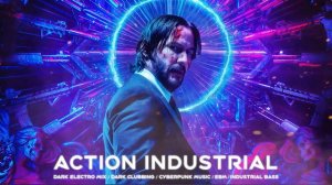 JONH WICK /Dark Electro/Cyberpunk Music / Dark Techno Mix / Dark Clubbing / Techno Industrial