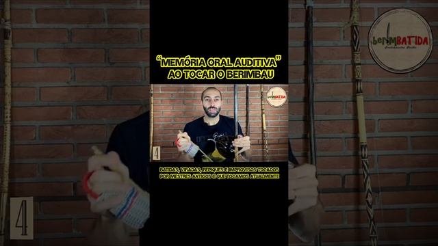 4️⃣ “Memória Oral Auditiva” ao Tocar o Berimbau | Cortes | berimBATIDA