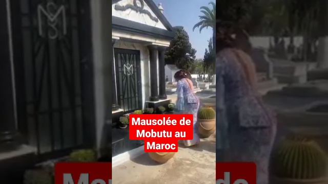 Voici le Mausolée de Mobutu au Maroc