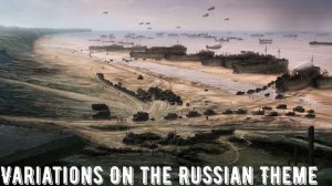 Hoi 4 music: Variations On the Russian Theme