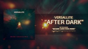 Versallite - After Dark (Album Version) (Official Music Audio)