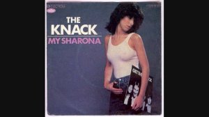 THE KNACK - MY SHARONA