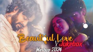 Beautiful Love Jukebox 2024 | Nonstop Hindi Mashup songs | Mashup songs 2024 | @AC_MASHUP20