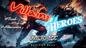 NEFFEX - Villains and Heroes