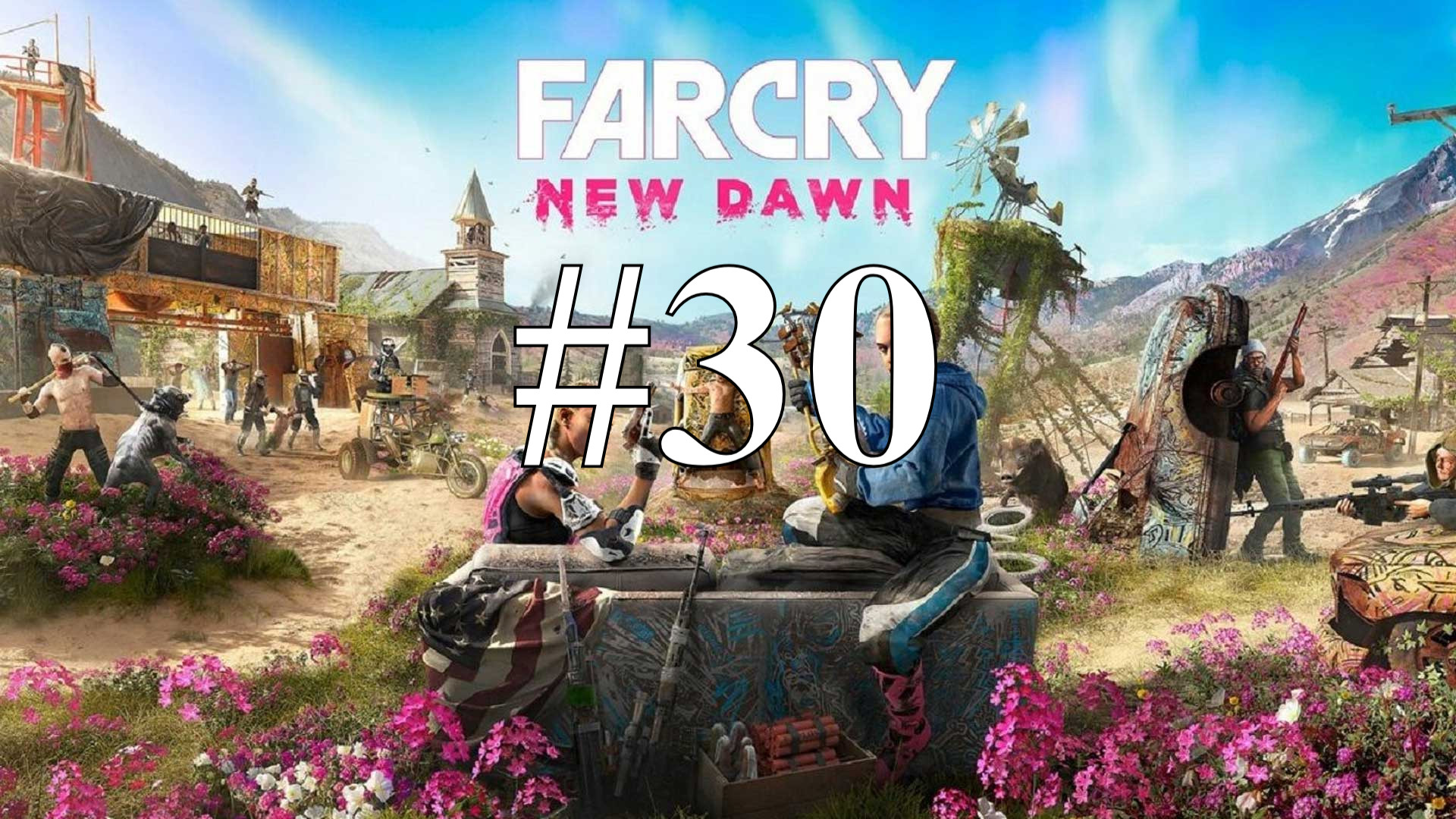 СБОР ПЛЕЕРОВ ► Far Cry: New Dawn #30