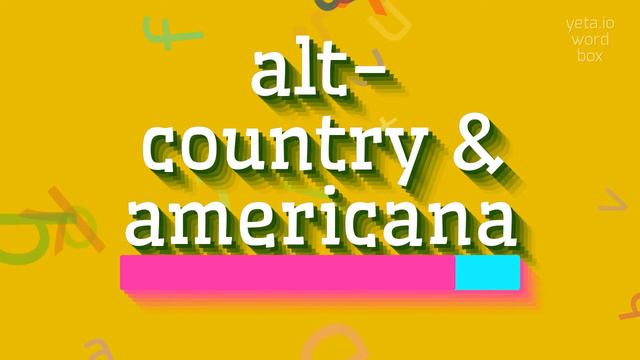 ALT-COUNTRY & AMERICANA - HOW TO SAY ALT-COUNTRY & AMERICANA? #alt-country & americana смотреть онлайн