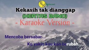 KERTAS BAND - KEKASIH YANG TAK DIANGGAP KARAOKE_FULL BAND VERSION_ TANPA VOKAL