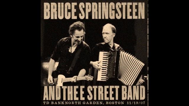Reason to believe - Bruce Springsteen & The E Street Band, Boston, 11-19-07 смотреть онлайн