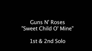 Как играть на гитаре Sweet Child O' Mine ч.4 Solo