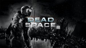 Dead Space 2. Прохождение без комментариев #8