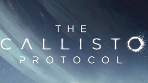 The Callisto Protocol➤Прохождение #1➤Черная жесть!