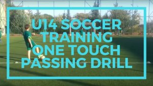 U14 Soccer Training Drills One Touch Passing Combination with Shooting Soccer Drill