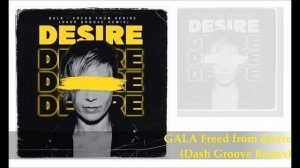 GALA Freed from desire (Dash Groove Remix)