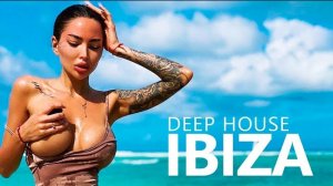 Dance Mix Ibiza 2022 Deep House Music Vocal House, Nu Disco, Chillout