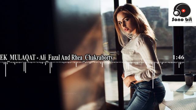 EK Mulaqat | Sonali Cable | SonoBit | Rhea Chakraborty And Ali Fazal смотреть онлайн