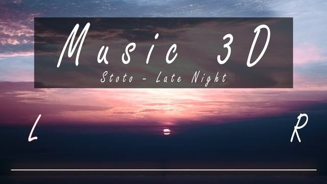 [Stereo Bass] Stoto - Late Night (3D Release) смотреть онлайн
