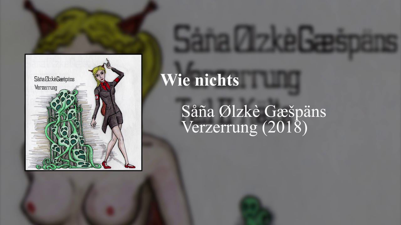 Såña Ølzkè Gæšpäns - Wie nichts